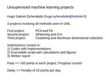 Unsupervised machine learning projects  Hugo Gabriel Eyherabide (hugo.eyherabide@helsinki.fi)  3