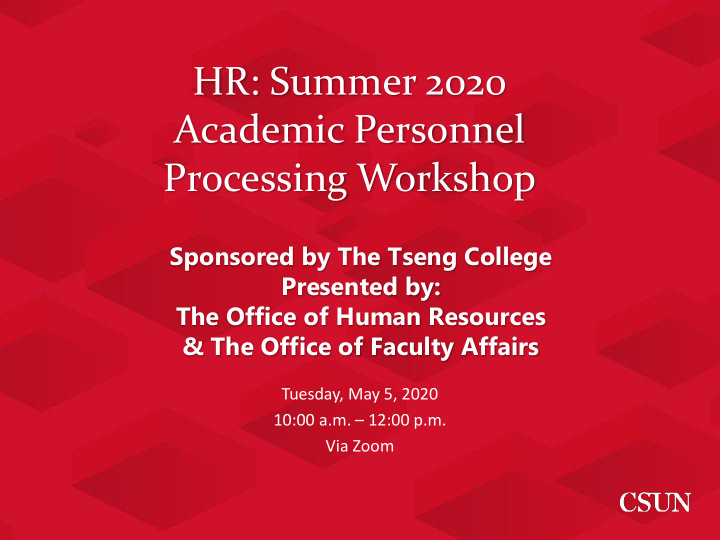 hr summer 2020 academic personnel processing workshop