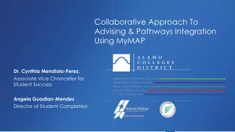 Collaborative Approach To  Advising &amp; Pathways Integration  Using MyMAP  Dr. Cynthia