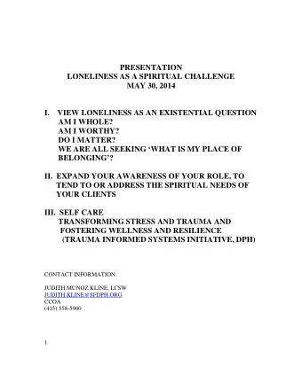 PRESENTATION  LONELINESS AS A SPIRITUAL CHALLENGE  MAY 30, 2014  I.    VIEW LONELINESS AS AN