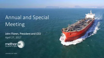 Annual and Special  Meeting  Joh  John Flo  loren  en, Pres  esiden  ent  t and CE  CEO  April 27,