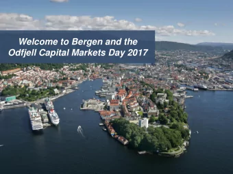 Odfjell Capital Markets Day 2017  1  SAFETY ALWAYS FIRST   No alarms are due for test  if