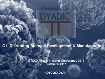 C1, Disrupting Biologic Development &amp; Manufacturing  OTCQX Virtual Investor Conference 2017