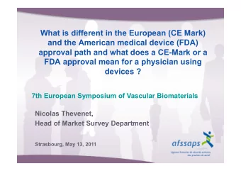 What is different in the European (CE Mark)  and the American medical device (FDA)  approval path