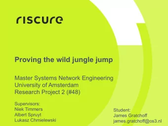Proving the wild jungle jump  Master Systems Network Engineering  University of Amsterdam  Research