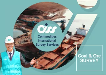 Coal &amp; Ore  SURVEY  Its Shipping &amp; Survey  ABOUT COMPANY  COAL CISS GROUP  is a Group