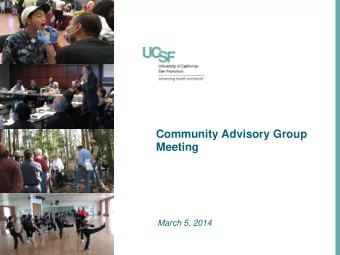 Community Advisory Group  Meeting  March 5, 2014  UCSF Mount Sutro  Open Space Reserve  For March