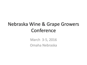 Conference  March  3-5, 2016  Omaha Nebraska  Food for Thought  Premium Grape  =  Premium Wine