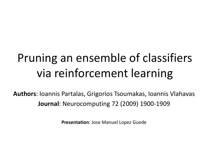 pruning an ensemble of classifiers via reinforcement