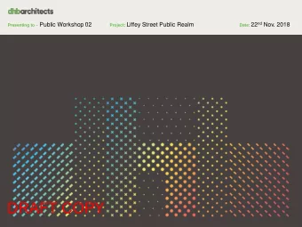 DRAFT COPY  C O N T E N T S  Architectural Design  Concepts  Liffey Street Lower  Liffey Street