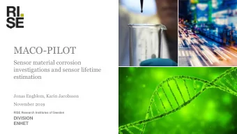 MACO-PILOT - WP4  Sensor material corrosion  investigations and sensor lifetime  estimation  Jonas