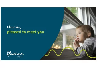 Fluvius,  pleased to meet you  Fluvius is Belgian DSO active in all 308 Flemish  municipalities