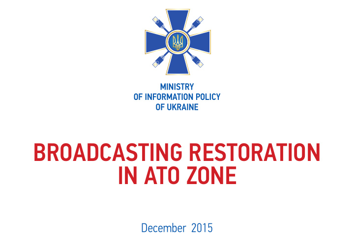 broadcasting restoration in ato zone