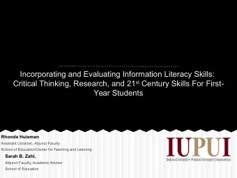 Incorporating and Evaluating Information Literacy Skills: Critical Thinking, Research, and 21 st