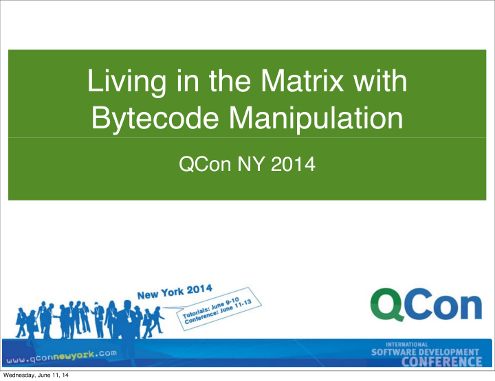 living in the matrix with bytecode manipulation