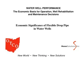 Economic Significance of Flexible Drop Pipe  in Water Wells  New World    New Thinking    New
