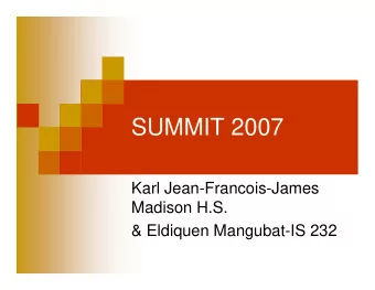 SUMMIT 2007  Karl Jean-Francois-James  Madison H.S.  &amp; Eldiquen Mangubat-IS 232  Visualization