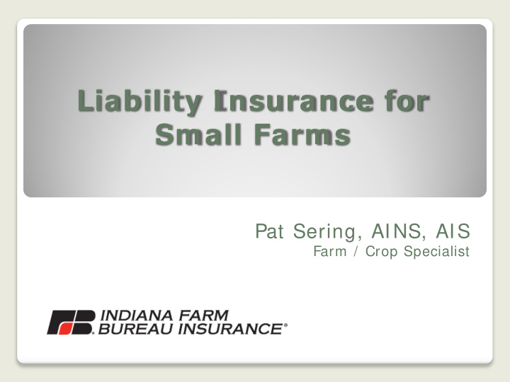 liability i nsurance for sm all farm s