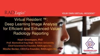 Virtual Resident  :  Deep Learning Image Analysis  for Efficient and Enhanced-Value  Radiology