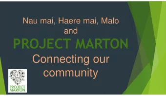 PROJECT MARTON  Connecting our  community  Bringing the community together  Today &amp; Tomorrow