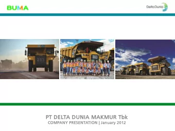 PT DE  DELTA  A DUNI  DUNIA  A MAKM  AKMUR  UR Tbk  bk  COMPANY  ANY PR  PRES  ESENT  ENTATIO  TION