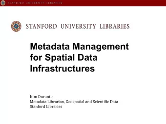 Metadata Management  for Spatial Data  Infrastructures  Kim  Durante    Metadata