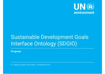 Sustainable Development Goals  Interface Ontology (SDGIO)  Progress  Dr. Ludgarde Coppens/ Dany