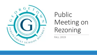 Public  Meeting on  Rezoning  FALL 2019  Vision  Home of the most inspired students  served by the