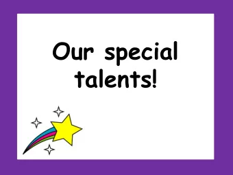 Our special  talents!  Ms. Ryan - Knitting  My special skill is knitting!  I have been