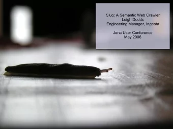 Slug: A Semantic Web Crawler  Leigh Dodds  Engineering Manager, Ingenta  Jena User Conference  May