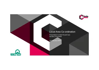 Local Area Co-ordination  Presentation to Adult Social Care  Scrutiny Committee  28 February 2018