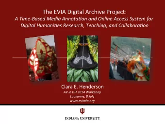 The  EVIA  Digital  Archive  Project:    A  Time-Based  Media