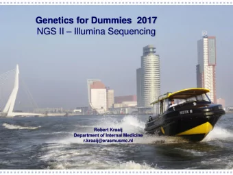 NGS II  Illumina Sequencing  Robert Kraaij  Department of Internal Medicine
