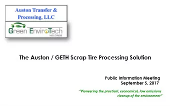 The Auston / GETH Scrap Tire Processing Solution  Public Information Meeting  September 5, 2017