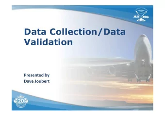 Data Collection/Data  Validation  Presented by  Dave Joubert  CONTENTS  Introduction
