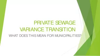 PRIVATE S  EWAGE  VARIANCE TRANS  ITION  WHAT DOES  THIS  MEAN FOR MUNICIP  ALITIES  ?  Variance