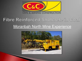 Moranbah North Mine Experience  C&amp;C - Anglo (Moranbah North Mine) Shotcreting Project