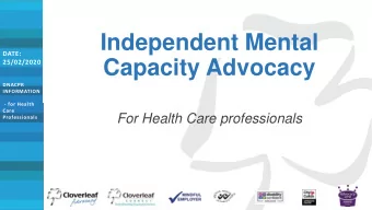 Independent Mental  DATE:  Capacity Advocacy  25/02/2020  DNACPR  INFORMATION  - for Health  Care