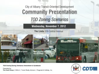 TOD Zoning Scenarios  Wednesday, November 7, 2012 The Linda 339 Central Avenue  Clinton and