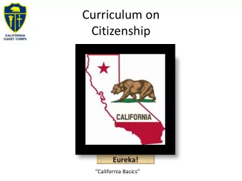 Curriculum on  Citizenship  California Basics  California Basics Agenda  A1. California