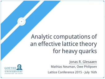 Analytic computations of  an effective lattice theory  for heavy quarks  Jonas R. Glesaaen  Mathias