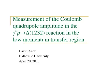 Measurement of the Coulomb  quadrupole amplitude in the  * p   (1232) reaction in the  low