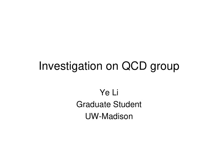 investigation on qcd group