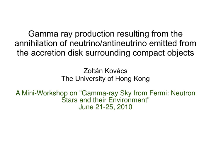 gamma ray production resulting from the annihilation of