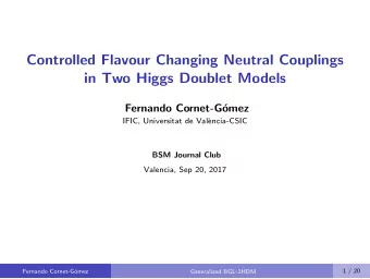 Controlled Flavour Changing Neutral Couplings  in Two Higgs Doublet Models  Fernando Cornet-G