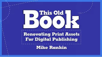 Book  This Old  Renovating Print Assets  For Digital Publishing  Mike Rankin  The Topic