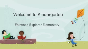Welcome to Kindergarten  Fairwood Explorer Elementary  Meet your Kindergarten Teachers!  Ms.