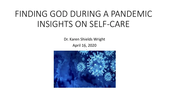 finding god during a pandemic insights on self care