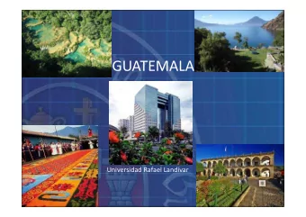 GUATEMALA  Universidad Rafael Landvar  Rafael Landivar University  URLs main task is to