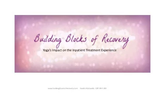 Yogas Impact on the Inpatient Treatment Experience  www.buildingblocksofrecovery.com     Sandra